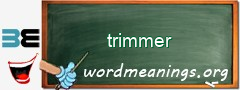 WordMeaning blackboard for trimmer